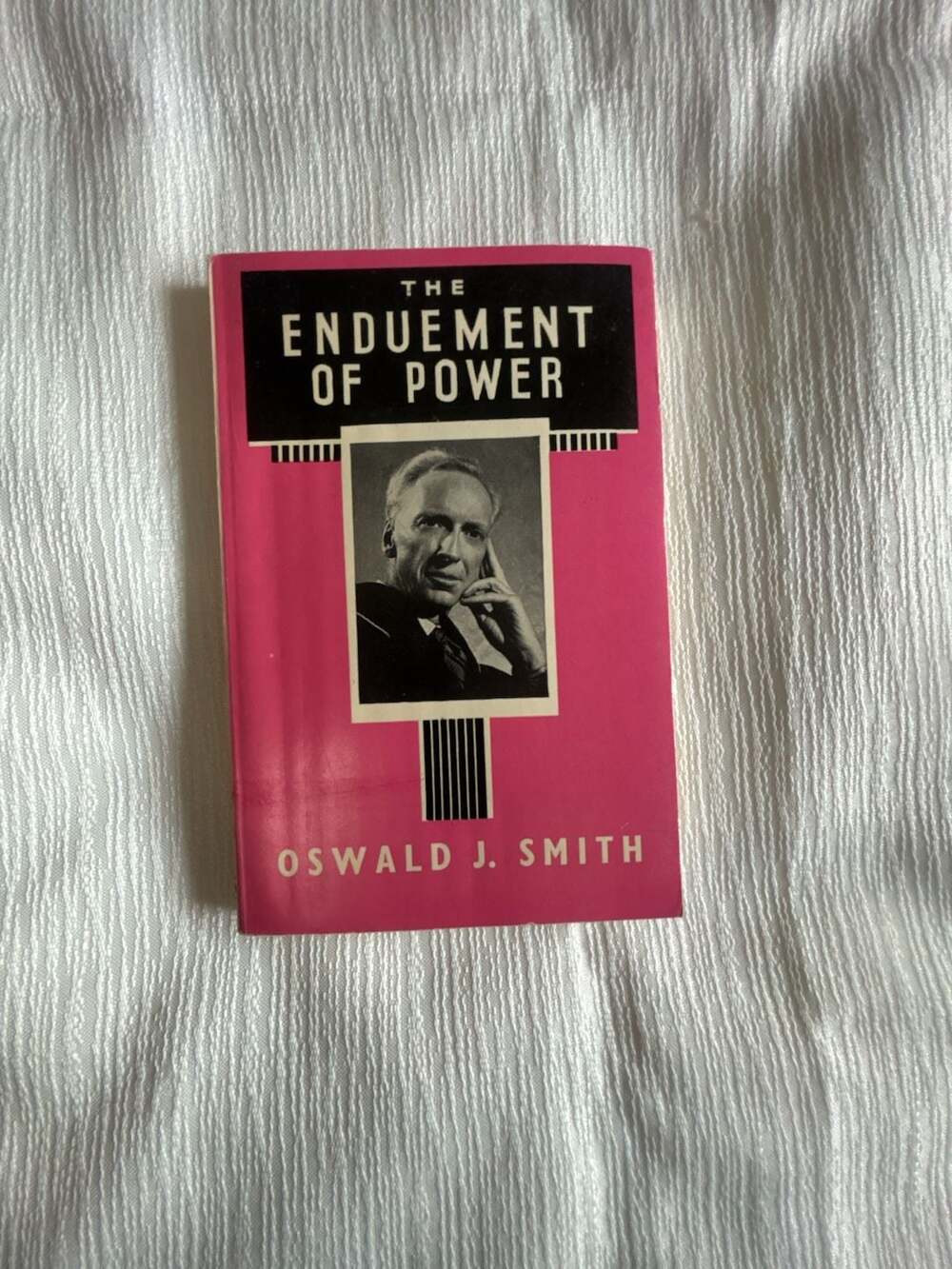 The Enduement of Power by Oswald J. Smith (1971 Printing)